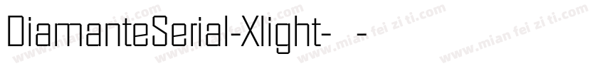 DiamanteSerial-Xlight-常规字体转换