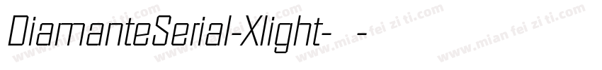 DiamanteSerial-Xlight-常规字体转换