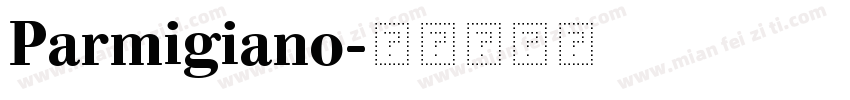 Parmigiano字体转换