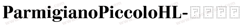 ParmigianoPiccoloHL字体转换