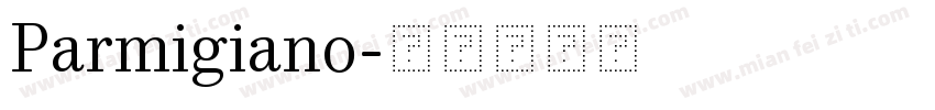 Parmigiano字体转换