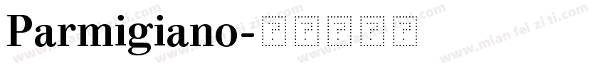 Parmigiano字体转换