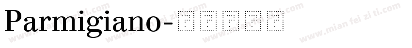 Parmigiano字体转换