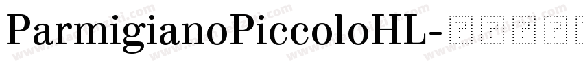ParmigianoPiccoloHL字体转换