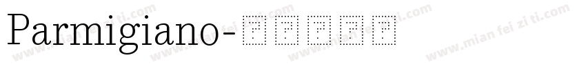 Parmigiano字体转换