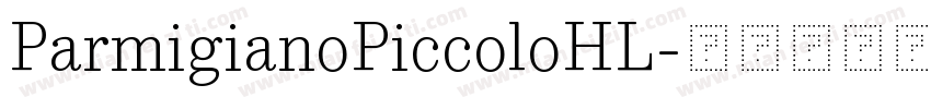 ParmigianoPiccoloHL字体转换