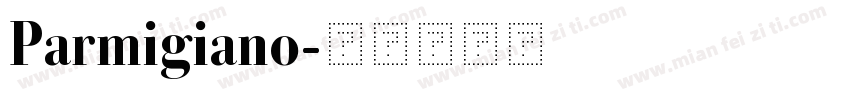 Parmigiano字体转换