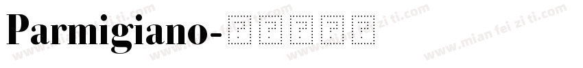 Parmigiano字体转换