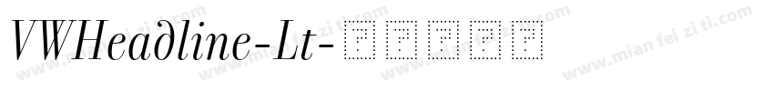 VWHeadline-Lt字体转换