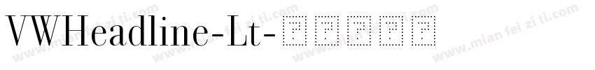 VWHeadline-Lt字体转换