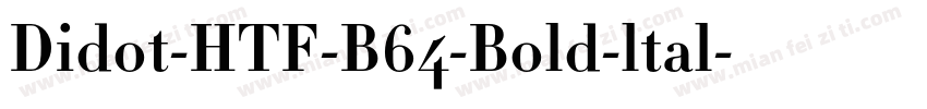 Didot-HTF-B64-Bold-ltal字体转换