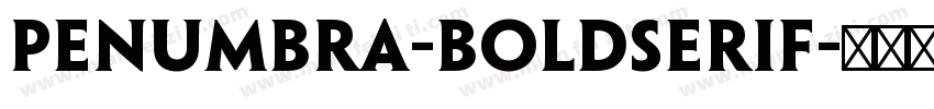 Penumbra-BoldSerif字体转换