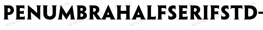 PenumbraHalfSerifStd字体转换