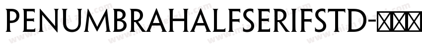PenumbraHalfSerifStd字体转换
