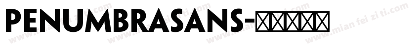 PenumbraSans字体转换