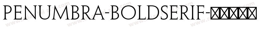 Penumbra-BoldSerif字体转换
