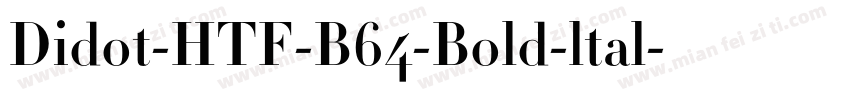 Didot-HTF-B64-Bold-ltal字体转换