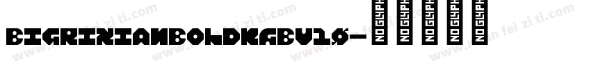 BigrixianBoldkGBV10字体转换