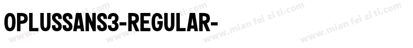 OPlusSans3-Regular字体转换