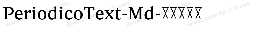 PeriodicoText-Md字体转换