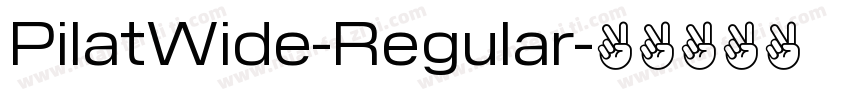 PilatWide-Regular字体转换
