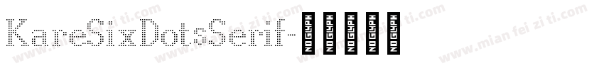 KareSixDotsSerif字体转换