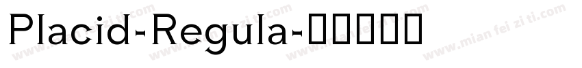 Placid-Regula字体转换