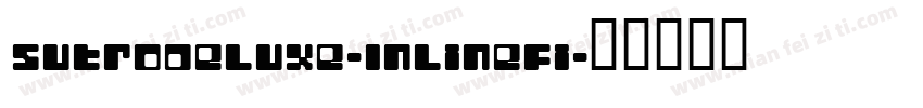 SutroDeluxe-InlineFi字体转换
