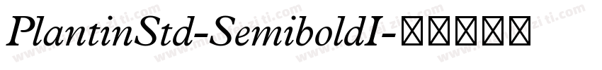 PlantinStd-SemiboldI字体转换
