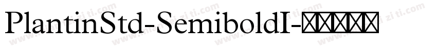 PlantinStd-SemiboldI字体转换