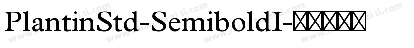 PlantinStd-SemiboldI字体转换