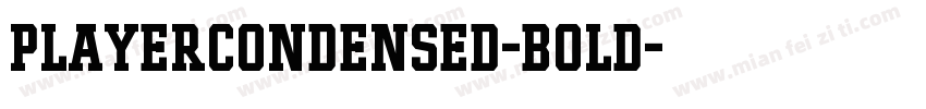 PlayerCondensed-Bold字体转换