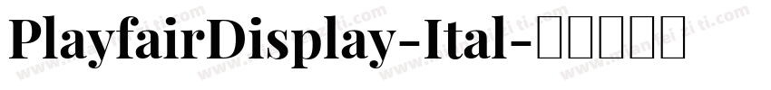 PlayfairDisplay-Ital字体转换
