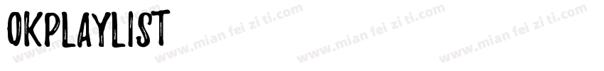 okPlaylist云字体字体转换