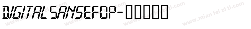 DigitalSansEFOP字体转换
