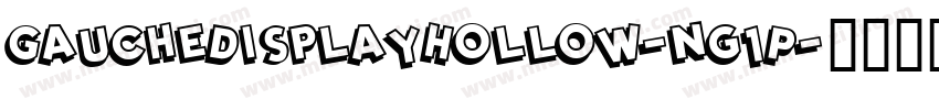 GaucheDisplayHollow-ng1P字体转换