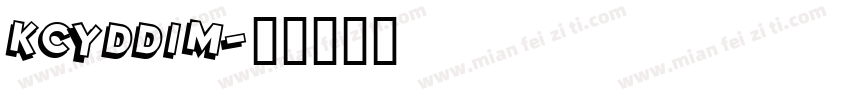 KCYDDIM字体转换