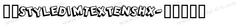 赫思StyleDimTextENSHX字体转换