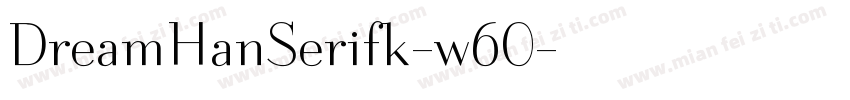 DreamHanSerifk-w60字体转换