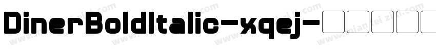 DinerBoldItalic-xqej字体转换