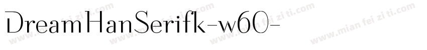 DreamHanSerifk-w60字体转换