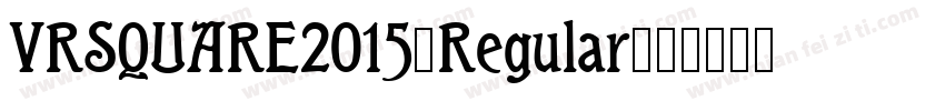 VRSQUARE2015-Regular字体转换
