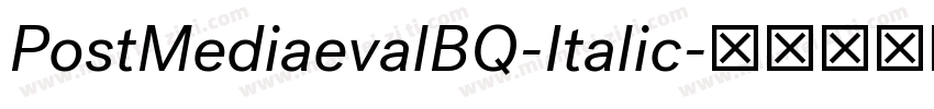 PostMediaevalBQ-Italic字体转换