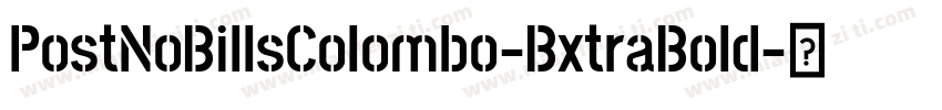 PostNoBillsColombo-BxtraBold字体转换
