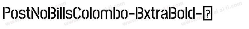 PostNoBillsColombo-BxtraBold字体转换