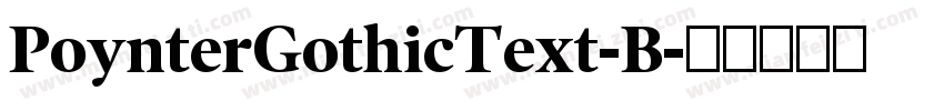 PoynterGothicText-B字体转换