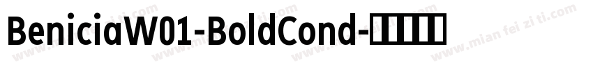 BeniciaW01-BoldCond字体转换