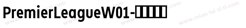 PremierLeagueW01字体转换