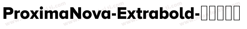 ProximaNova-Extrabold字体转换