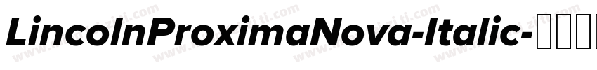 LincolnProximaNova-Italic字体转换